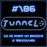 #186 - La mi porti un bacione a Vancouver