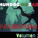 Mundos Mexas Paranormal Volumen 2 - Relatos de terror y paranormales