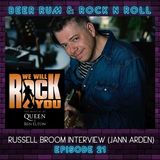 Episode 21 | RUSSELL BROOM INTERVIEW (MUSICAL DIRECTOR, QUEEN 'WE WILL ROCK YOU' MUSICAL / JANN ARDEN)