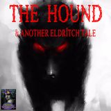 The Hound and Another Eldritch Tale | H.P. Lovecraft
