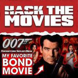 Tomorrow Never Dies is My Favorite James Bond Movie - Talking About Tapes (#224)