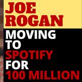 JOE ROGAN LEAVING YOUTUBE FOR SPOTIFY EXCLUSIVELY