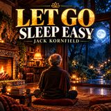 Fall Asleep to Jack Kornfield | Letting Go, Mindfulness & Vipassana