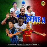 Serie A Is Back! Malen scores 3, Cisse Shines for Milan - Ep. 313