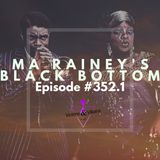 #352.1 | Ma Rainey's Black Bottom (2020)