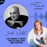 3. Los libros y cómo ver la vida con más matices por Jordi Nadal