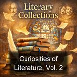 Curiosities of Literature Vol 2 - Isaac D'Israeli - Part 3