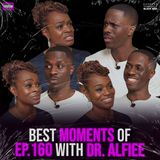 BEST MOMENTS of Ep. 160 with Dr. Alfiee