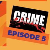 Crime and Deviance Episode 5 (Interactionism)