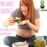 Why do pregnant women crave pickles?