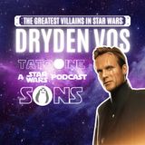The Greatest Villains in Star Wars: Dryden Vos
