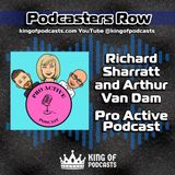 Richard Sharratt, Arthur Van Dam and the Pro Active Podcast