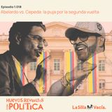 Abelardo vs. Cepeda: la puja por la segunda vuelta