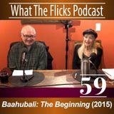 WTF 59 "Baahubali: The Beginning" (2015)