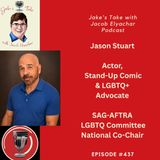 Jason Stuart TALKS ‘Redlining’, Stand-Up Comedy, & SAG-AFTRA LGBTQ Committee | JTWJE 437