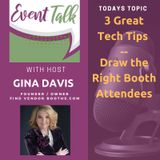 3 Great Tech Tips Draw the Right Booth Attendees