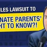 CA State AG Sues to Eliminate Parents' Right to Know Policies