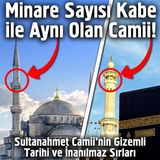 Sultanahmet Camii’nin Gizemli Tarihi ve İnanılmaz Sırları