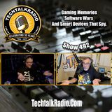 Gaming Memories, Software Wars & Smart Devices That Spy | EP 492