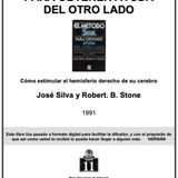 El Metodo Silva Para Obtener Ayuda Del Otro Lado - Como Estimular El Hemisferio Derecho De Su Cerebro - Jose Silva Robert B Stone
