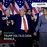 Editorial: Trump volta à Casa Branca