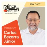 #127 | Carlos Alberto Bezerra Junior