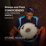 016. Conociendo Mis Raíces Pt. 2 ft. Otoniel Nicolas