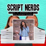 Screenwriter Notes (with Natasha Chandel)