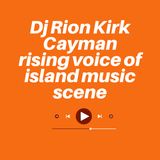 Dj Rion Kirk Cayman rising voice of island music scene