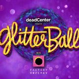 Special Edition: deadCENTER Glitter Ball