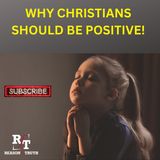 Why Christians Should Be Positive - 6:6:23, 8.30 PM