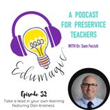 Take a lead in your own learning with Dan Kreiness E52