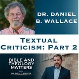 BTM 117: Textual Criticism - Why the New Testament Can Be Trusted? - Part 2