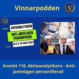 Avsnitt 116. Aktieanalytikern - Anti-jantelagen personifierad