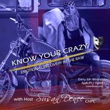 What is “Know your Crazy” and who is Susan Denee?