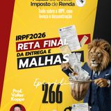 PDIR Ep. 266 – IRPF2026 – Reta final da entrega e malhas