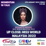 W-Talk: Up Close: Miss World Malaysia 2022| Friday 13th January 2023 | 11:15 am