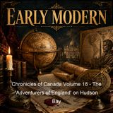 Chronicles of Canada Volume 18 - The 'Adventurers of England' on Hudson Bay - Agnes C Laut