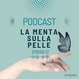 Ep.37_ La menta sulla pelle