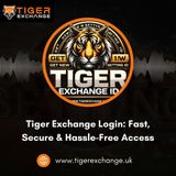 Tiger Exchange Login: Fast, Secure & Hassle-Free Access