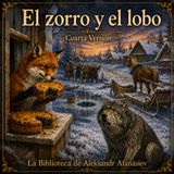 004 - El zorro y el lobo Versión 4 Audiolibro - Aleksandr Afanásiev