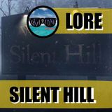 MOTN LORE: Silent Hill