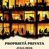 Lorenza Di Lella "Proprietà privata" Julia Deck