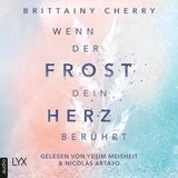 [German] - Wenn der Frost dein Herz berührt - Coldest Winter-Reihe, Teil 2 (Ungekürzt) by Brittainy C. Cherry