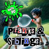 086 - Pranks and Siblings