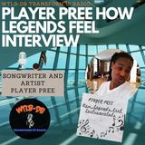How Legends Really Feel Exclusive Interview with Player Pree - Edited