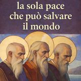 Monasterium La sola pace che può salvare il mondo