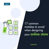 17 common mistakes to avoid when designing your online store