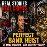 The Perfect Bank Heist