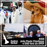 Xadrez Verbal #459 Emirados Árabes saem da OPEP
